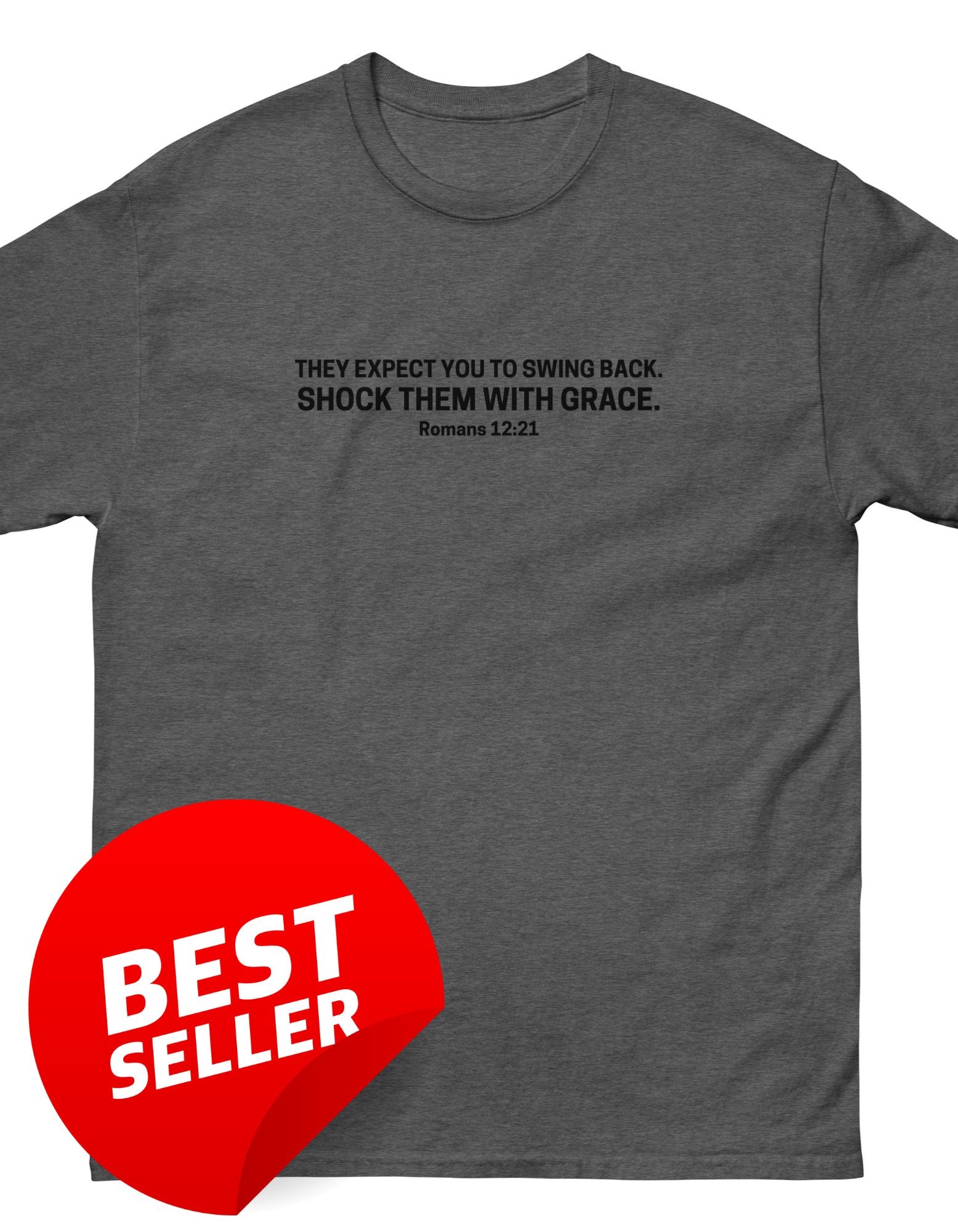 'Shock Them With Grace' Classic T-Shirt