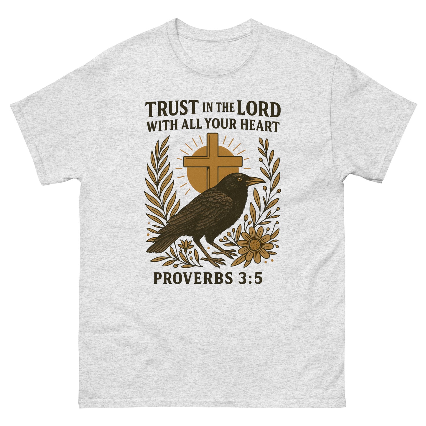 T-shirt featuring a black crow standing on floral branches, with a large yellow cross and sunburst in the background. Above the artwork is the verse: "Trust in the Lord with all your heart" and below it reads "Proverbs 3:5." Front, ash color