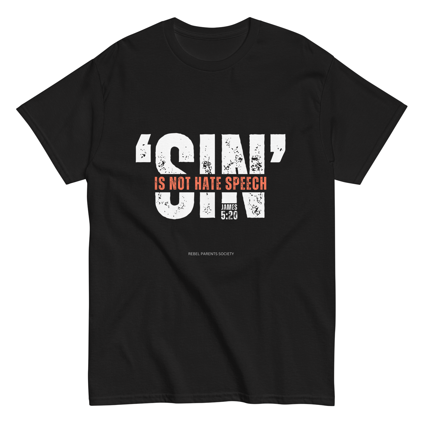 Rebel Parent Society Men's Sin Is Not Hate Speech T-Shirt, Black, Front Side