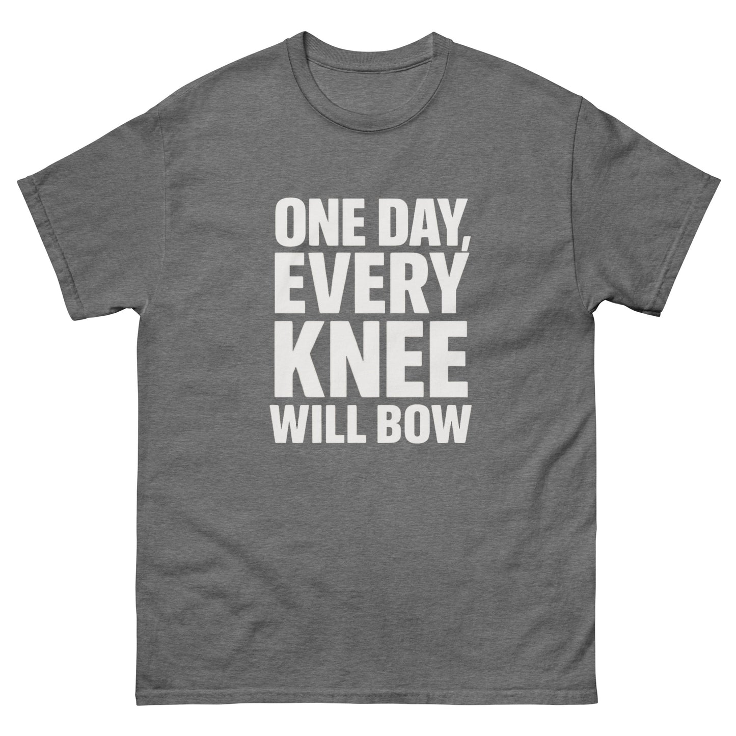 t-shirt with large bold white text reading 'One Day, Every Knee Will Bow,' displayed flat against a white background. Graphite Heather Gray Front