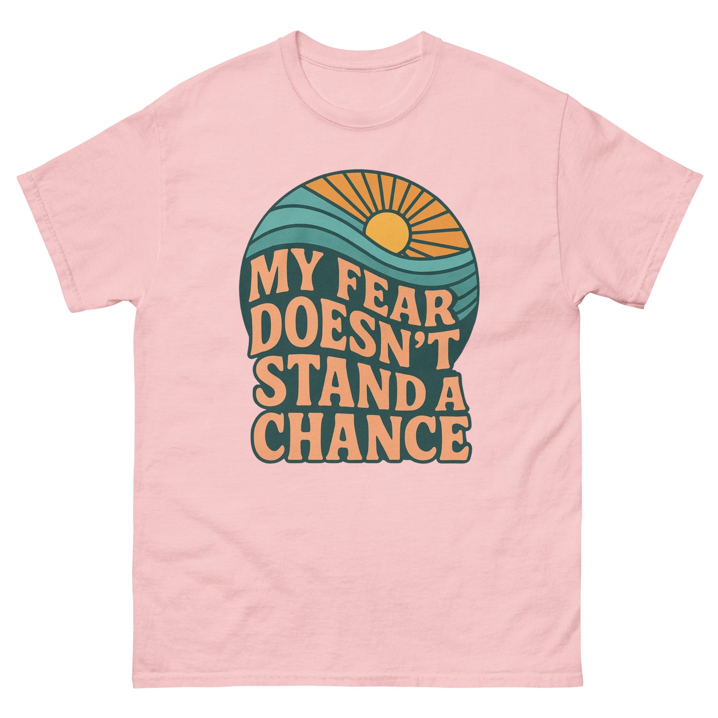 T-shirt with a retro-style design featuring a sun rising over waves and the bold text “MY FEAR DOESN’T STAND A CHANCE” in orange and dark teal. Light Pink, Front
