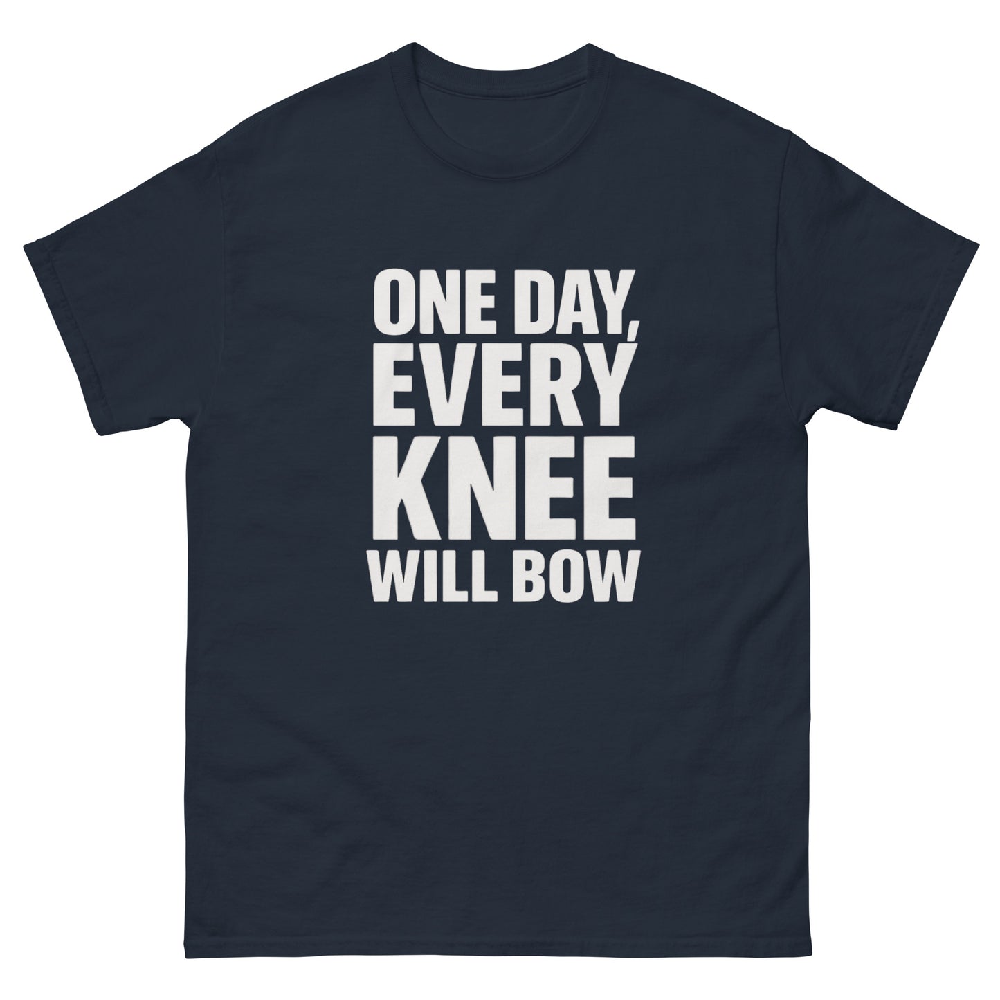 Navy Front t-shirt with large bold white text reading 'One Day, Every Knee Will Bow,' displayed flat against a white background.
