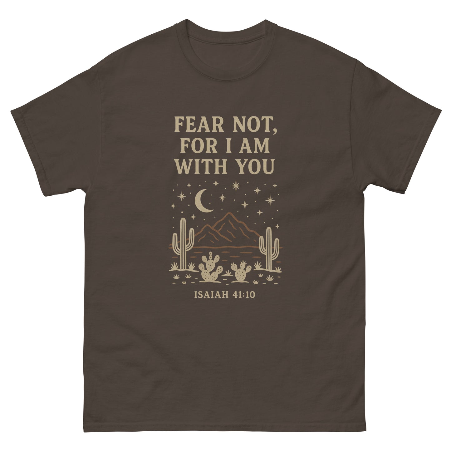 T-shirt with a desert-themed design featuring cacti, mountains, stars, and a crescent moon, with the Bible verse 'Fear not, for I am with you – Isaiah 41:10' printed in tan lettering, front, dark chocolate
