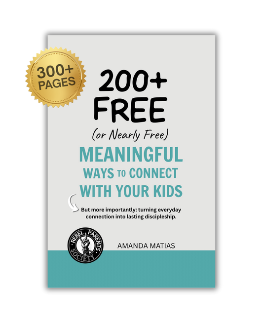 200+ Free (or Nearly Free) Meaningful Ways To Connect With Your Kids