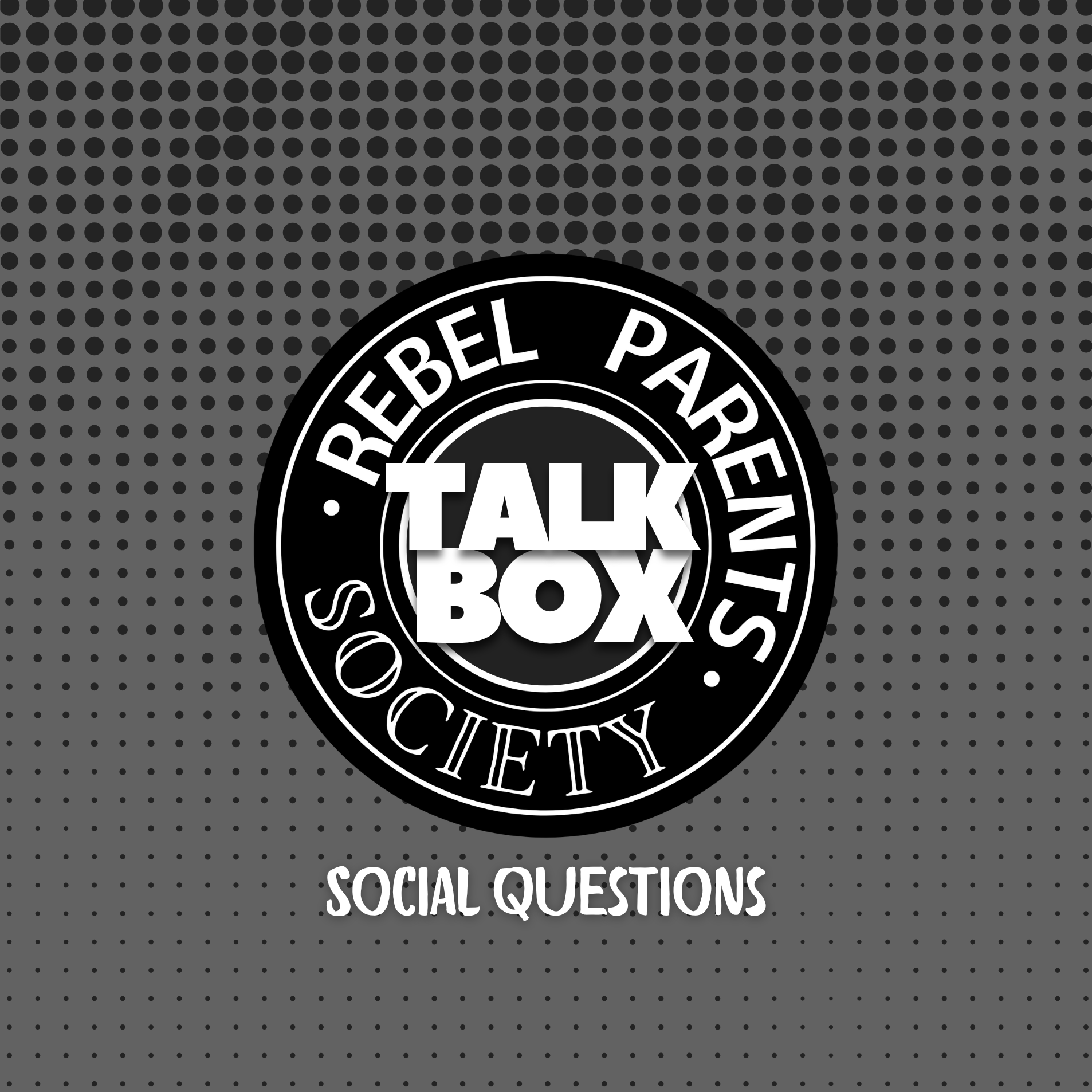 Rebel Parent Society Conversation Starters, Social Questions, Front Cover