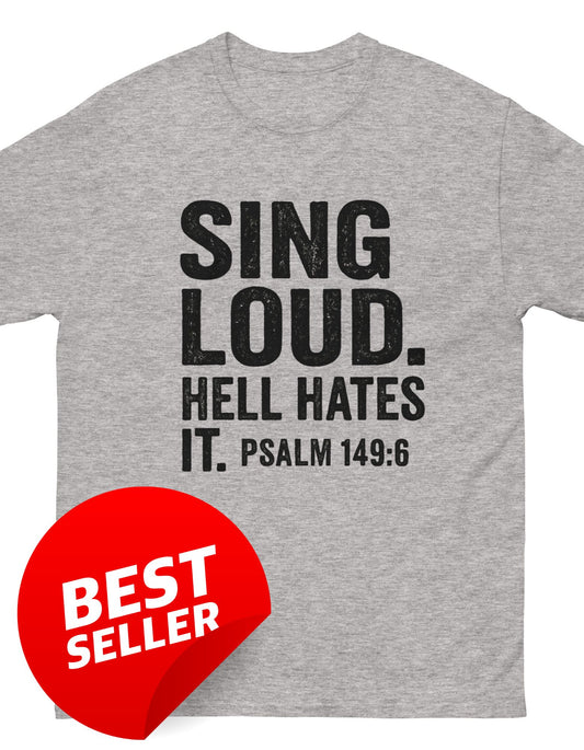'Sing Loud' Classic T-Shirt
