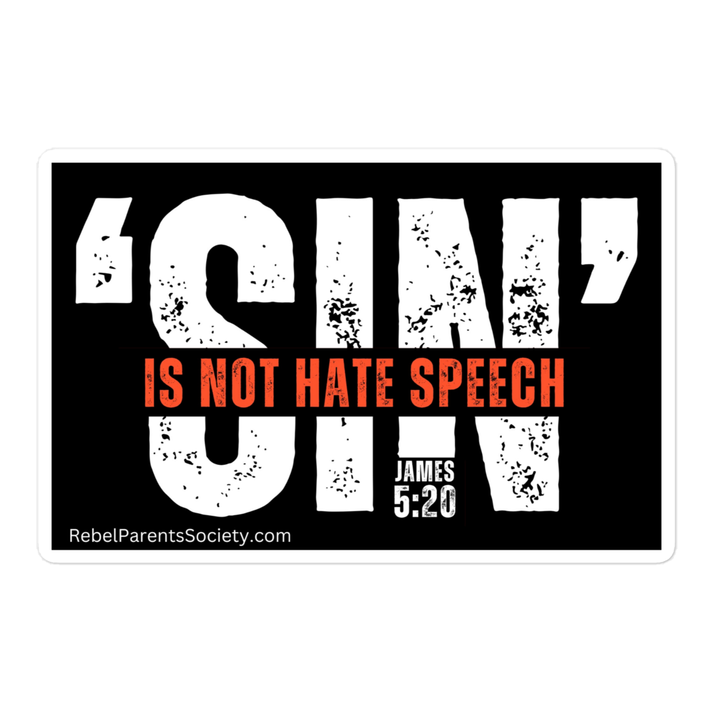 Rebel Parent Society Sin Is Not Hate Speech Sticker, Front View