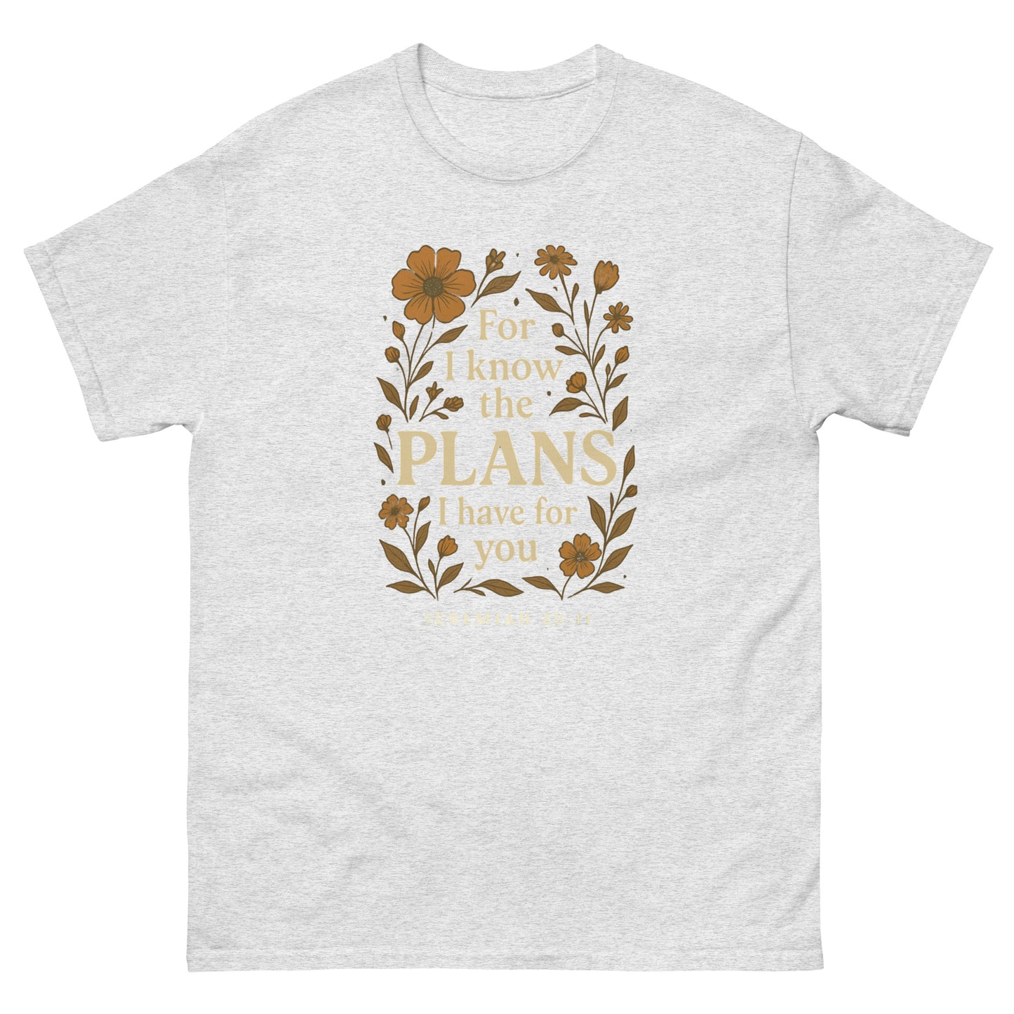 "For I Know the Plans" t-shirt featuring Jeremiah 29:11 scripture surrounded by a vibrant floral design, symbolizing God's plans and promises for us, front, ash color