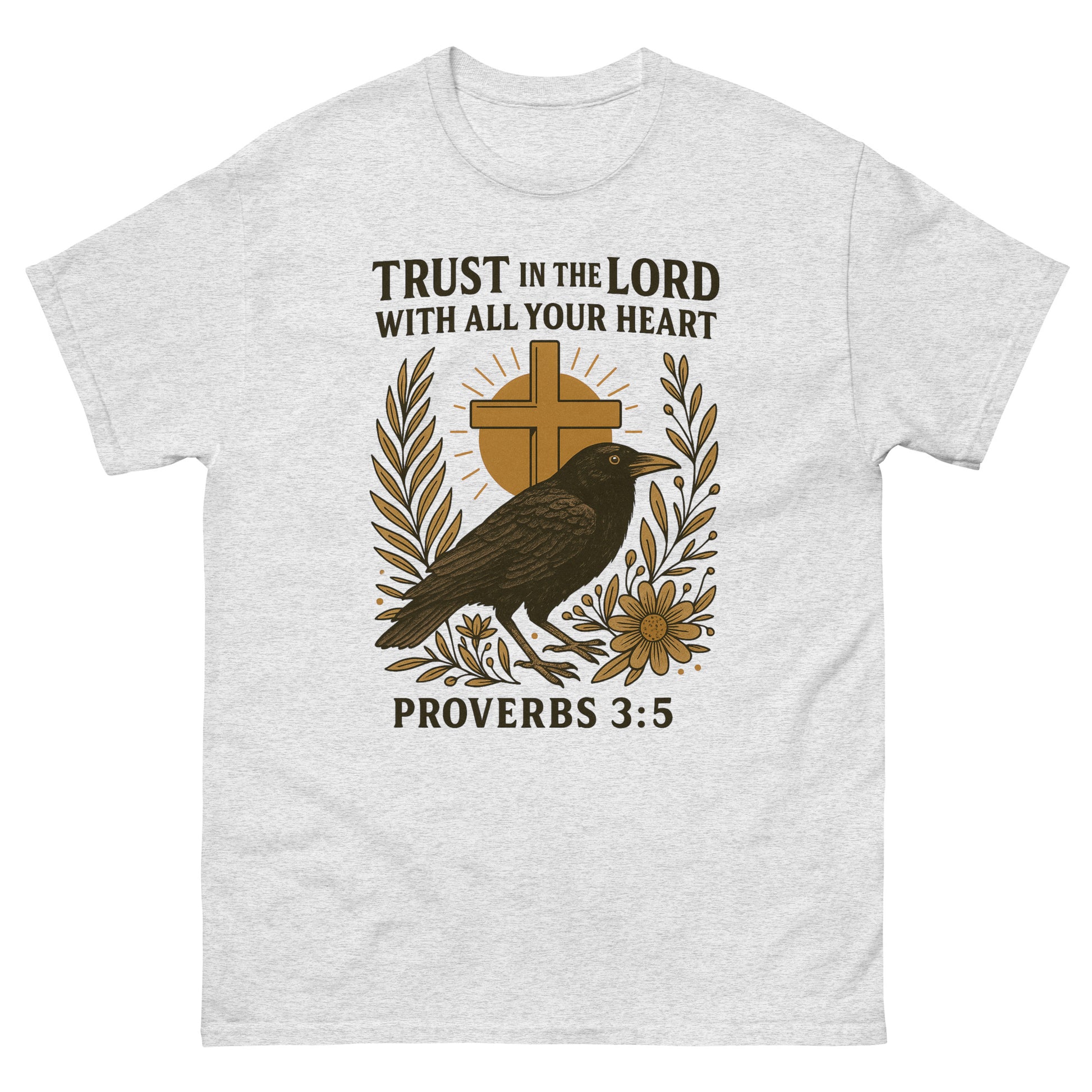 T-shirt featuring a black crow standing on floral branches, with a large yellow cross and sunburst in the background. Above the artwork is the verse: "Trust in the Lord with all your heart" and below it reads "Proverbs 3:5." Front, ash color
