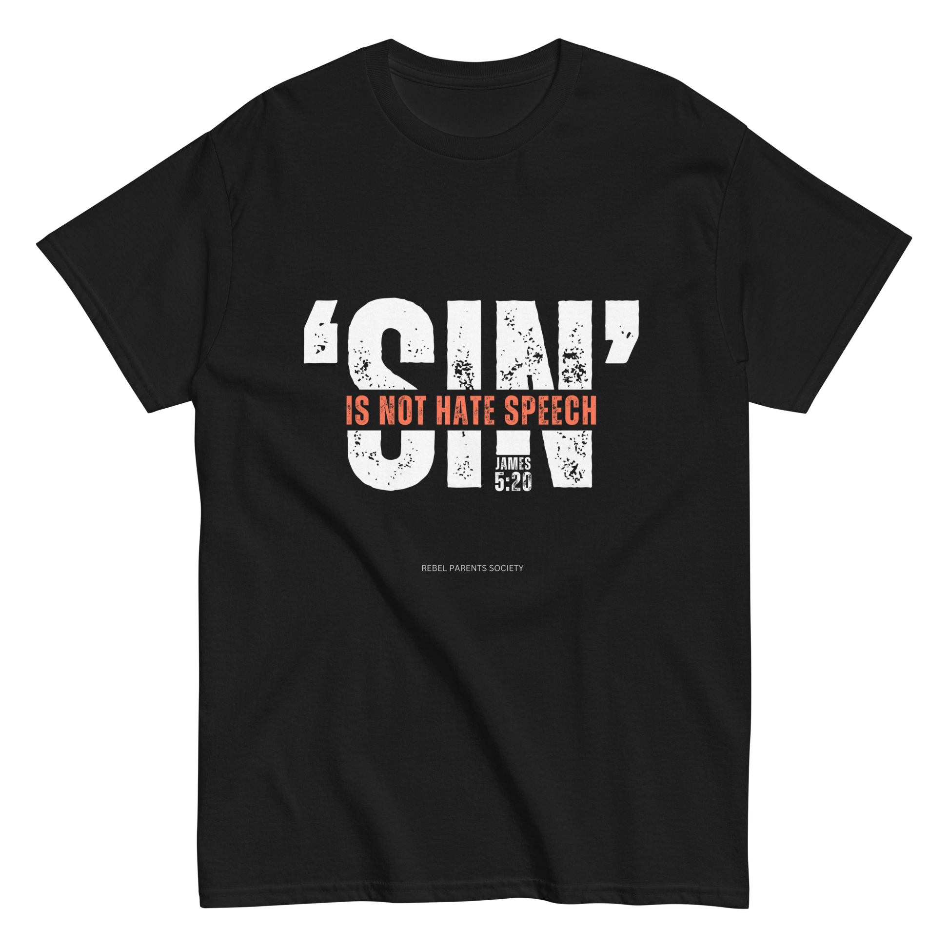 Rebel Parent Society Men's Sin Is Not Hate Speech T-Shirt, Black, Front Side