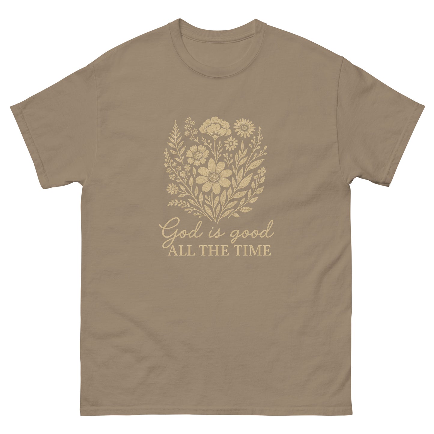 "God is Good All the Time" t-shirt featuring a floral design with the uplifting message, symbolizing God’s constant goodness and faithfulness. front, brown