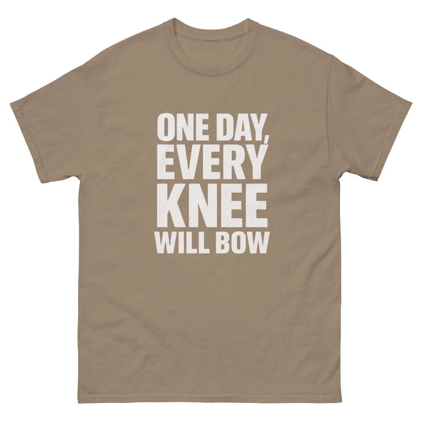 t-shirt with large bold white text reading 'One Day, Every Knee Will Bow,' displayed flat against a white background. Brown, Front