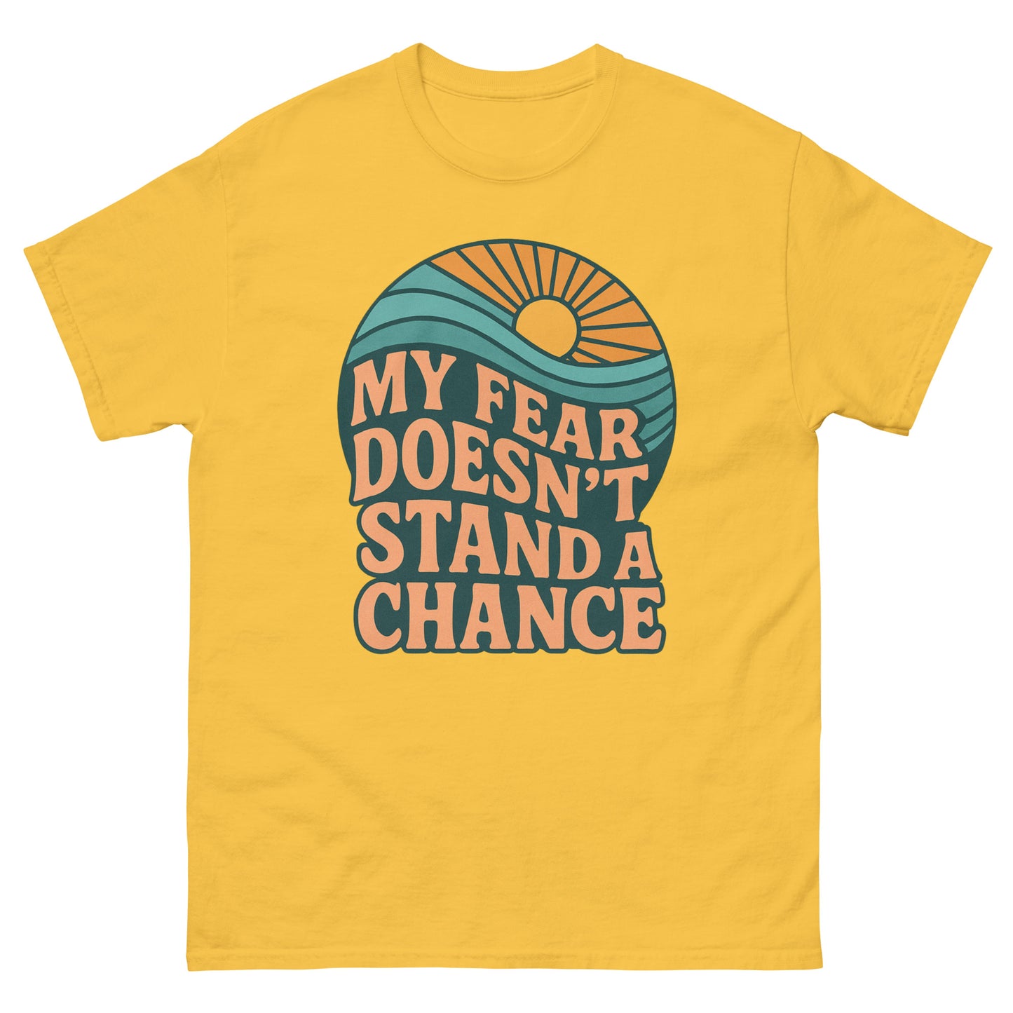 T-shirt with a retro-style design featuring a sun rising over waves and the bold text “MY FEAR DOESN’T STAND A CHANCE” in orange and dark teal. Front, Daisy Yellow
