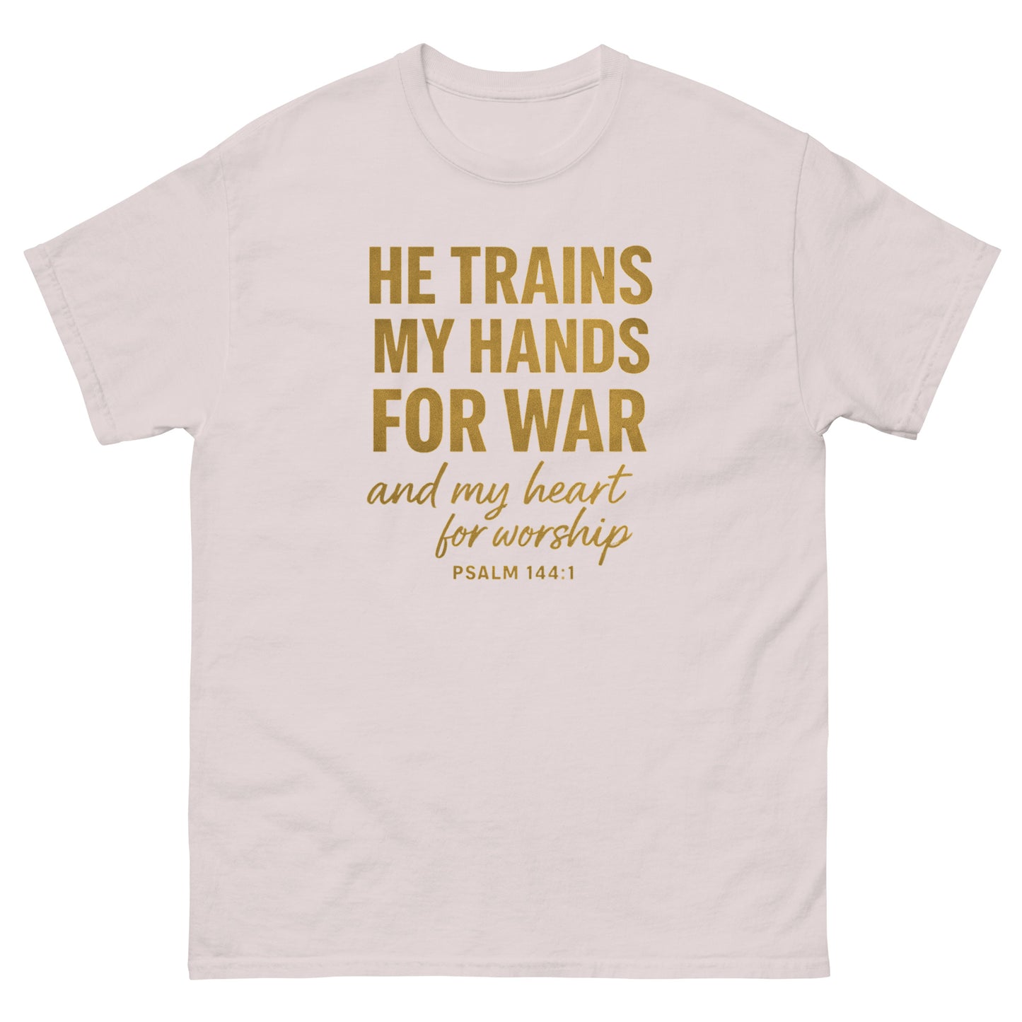 Front, Ice Gray t-shirt with bold gold text reading “He trains my hands for war and my heart for worship – Psalm 144:1,” Christian faith apparel.