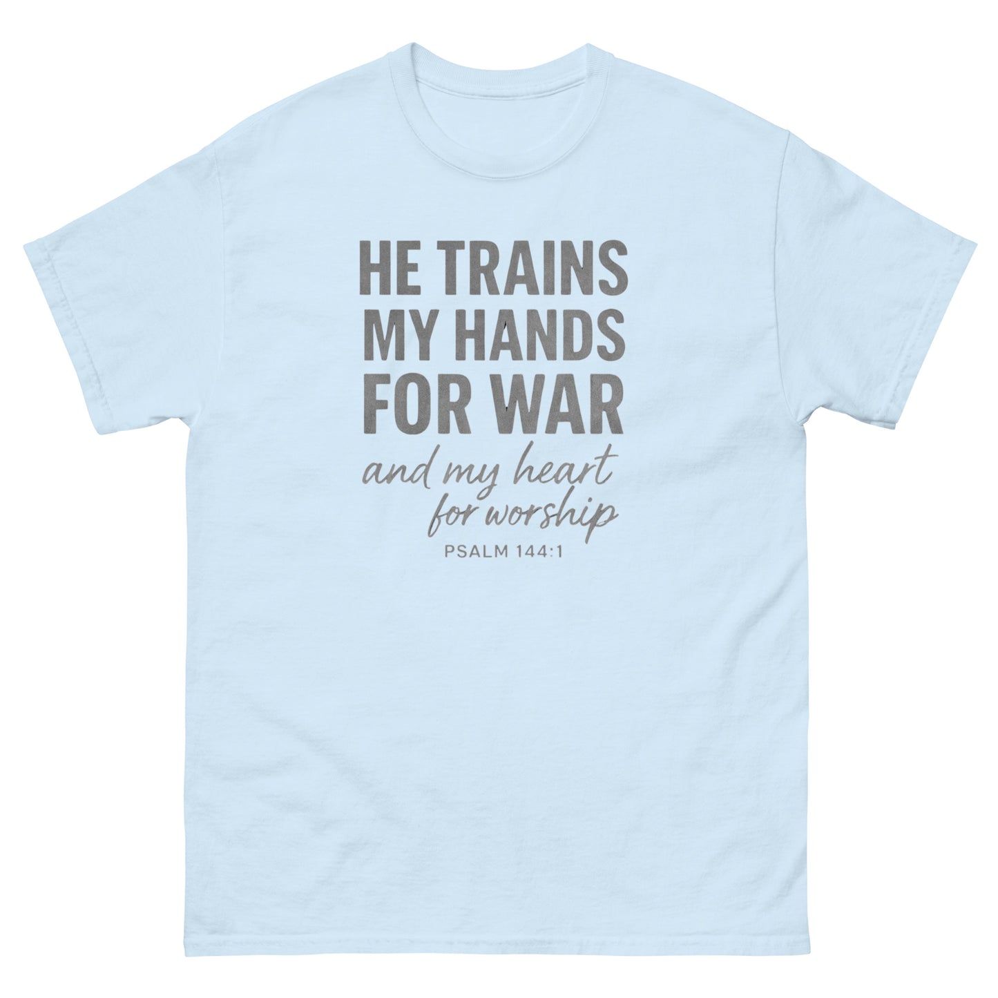 Front, Light Blue t-shirt with bold white text reading “He trains my hands for war and my heart for worship – Psalm 144:1,” designed for faith-based wear.