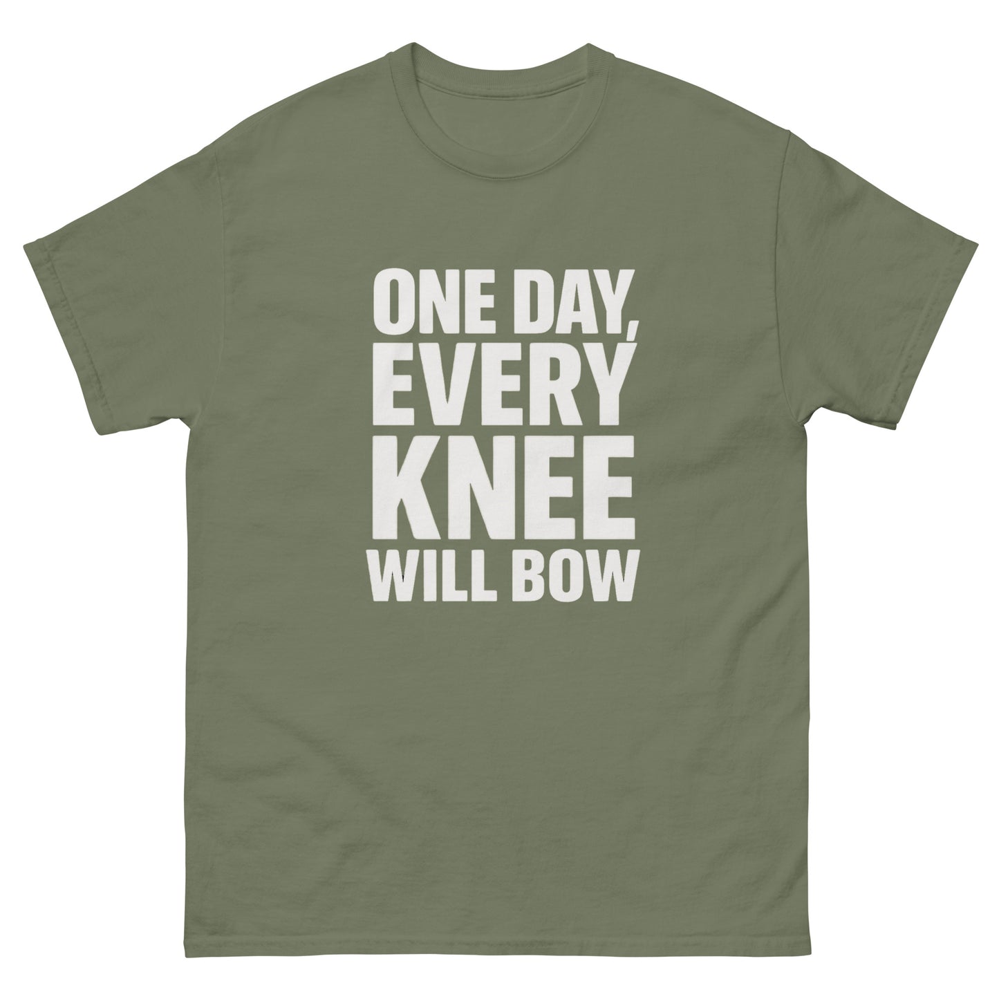 t-shirt with large bold white text reading 'One Day, Every Knee Will Bow,' displayed flat against a white background.Green Front