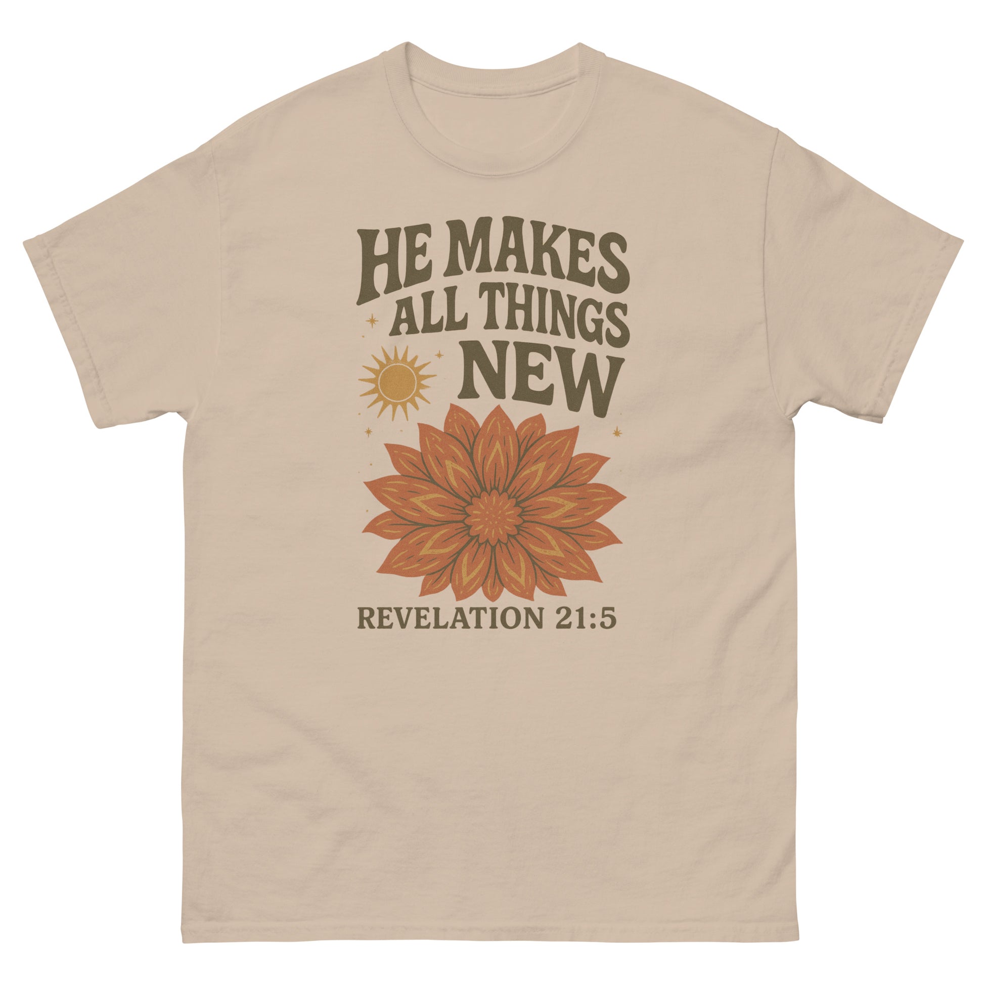 "He Makes All Things New" t-shirt featuring Revelation 21:5 with a vibrant floral design and sunburst, symbolizing new beginnings and God's renewing power, front, sand color