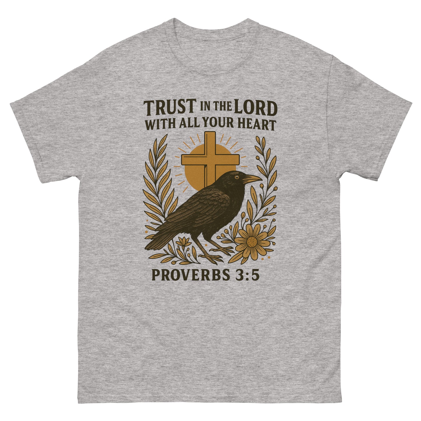 T-shirt featuring a black crow standing on floral branches, with a large yellow cross and sunburst in the background. Above the artwork is the verse: "Trust in the Lord with all your heart" and below it reads "Proverbs 3:5." Front, Gray