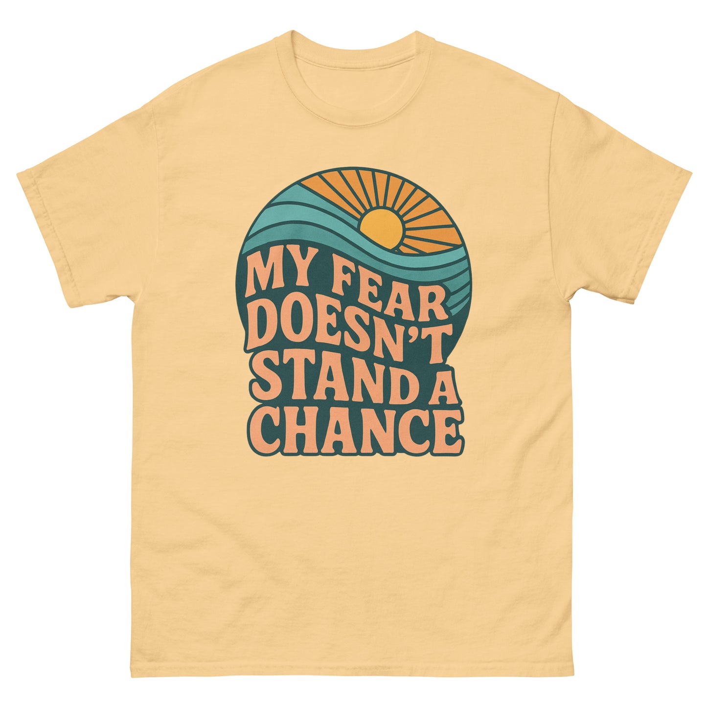 T-shirt with a retro-style design featuring a sun rising over waves and the bold text “MY FEAR DOESN’T STAND A CHANCE” in orange and dark teal. Front, Yellow Haze