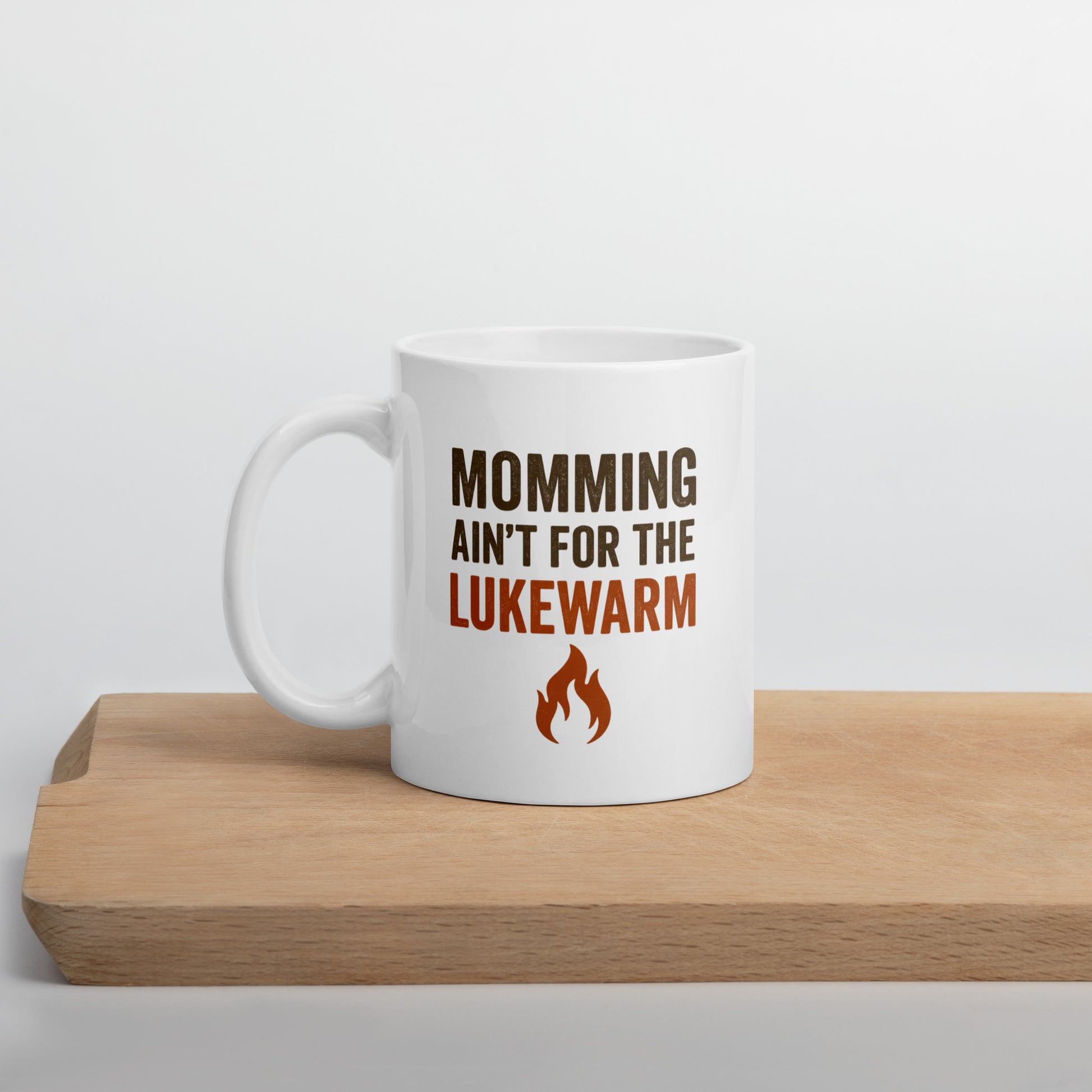 'Momming Ain't For The Lukewarm', RPS, Single Mug, Cutting Board, Lifestyle